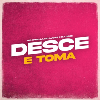 Desce e Toma - Single