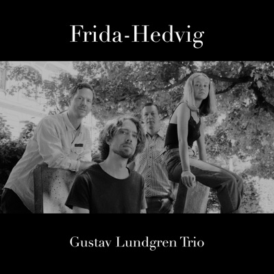 Frida-Hedvig & Gustav Lundgren Trio (feat. Martin Höper & Ola Bothzén) - Single