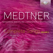 Medtner: Wandrers Nachtlied, Complete Songs, Vol. 4 artwork