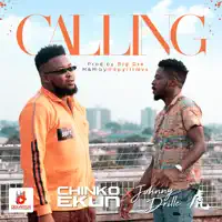 Calling (feat. Johnny Drille) — Chinko Ekun
