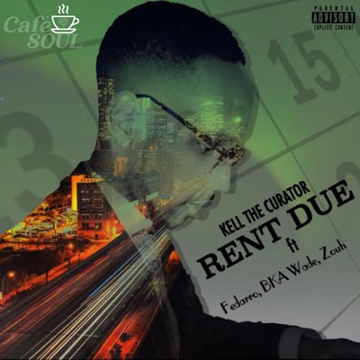 Rent Due (feat. Fedarro, BKA Wade & Zouh) - Single