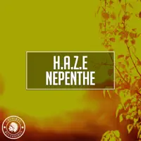 Nepenthe — H.A.Z.E