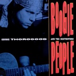 George Thorogood & The Destroyers - If You Don't Start Drinkin' (I'm Gonna Leave)