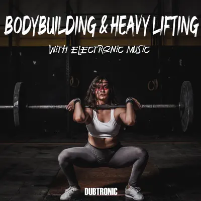 Hör dir „Bodybuilding & Heavy Lifting with Electronic Music“ von Various Artists an