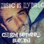 Caught Between Breaths - Single