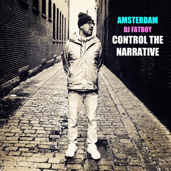 Control the Narrative (feat. DJ Fatboy)