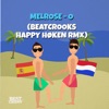 Melrose - O (Happy Høken Remix) - Single