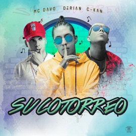 Su Cotorreo (feat. MC DAVO & C-Kan) Derian