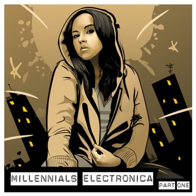 Millennials Electronica - Part One