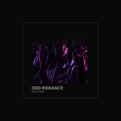 Listen to Odd Riddance, watch music videos, read bio, see tour dates & more!