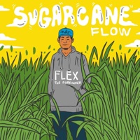 Sugarcane Flow - Single - Flex the Foreigner
