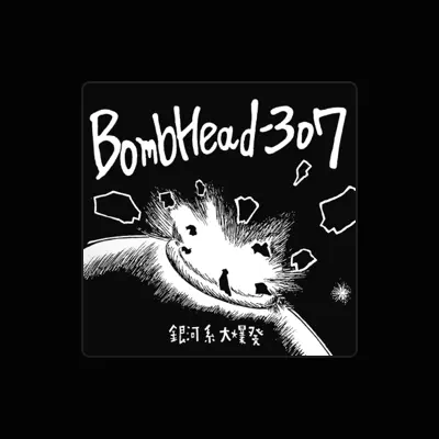 Listen to BombHead-307, watch music videos, read bio, see tour dates & more!