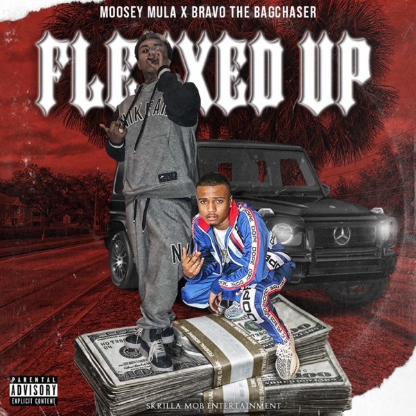 Flexxed Up (feat. Bravo the Bagchaser)