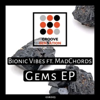 Gems - MadChords & Bionic Vibes