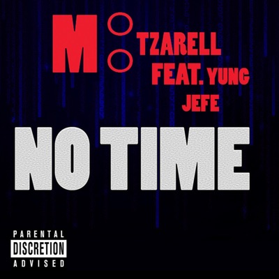 No Time (feat. Yung Jefe) - Single