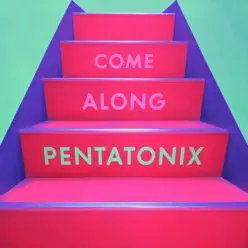 Come Along - Single - Pentatonix