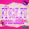 Fi Fay Fu (feat. La Osa Mañosa) - Dj Kachorro lyrics