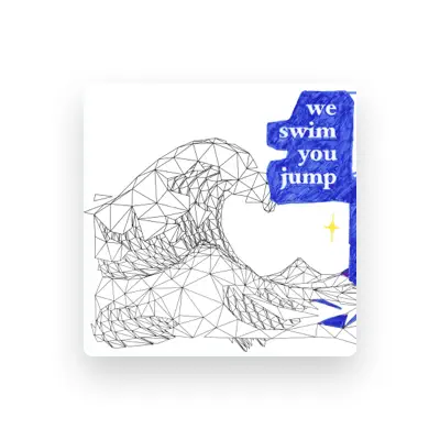 Listen to We Swim You Jump, watch music videos, read bio, see tour dates & more!