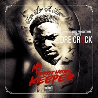 My Brothers Keeper - Dre Cr8ck