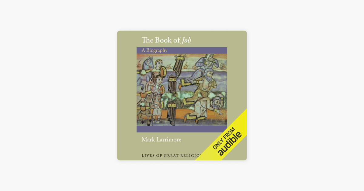 ‎The Book of Job: A Biography (Unabridged) by Mark Larrimore on Apple Books