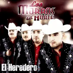 El Heredero - Los Morros del Norte