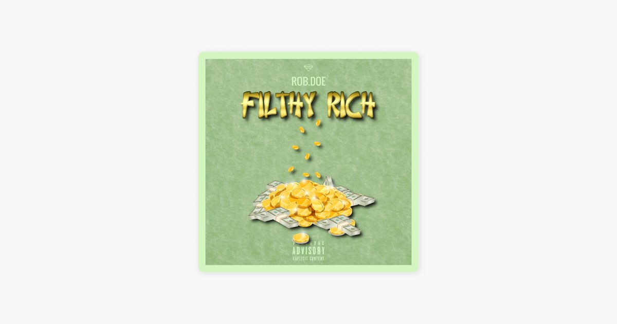 ‎Filthy Rich - Single - Album by ROB.DOE - Apple Music