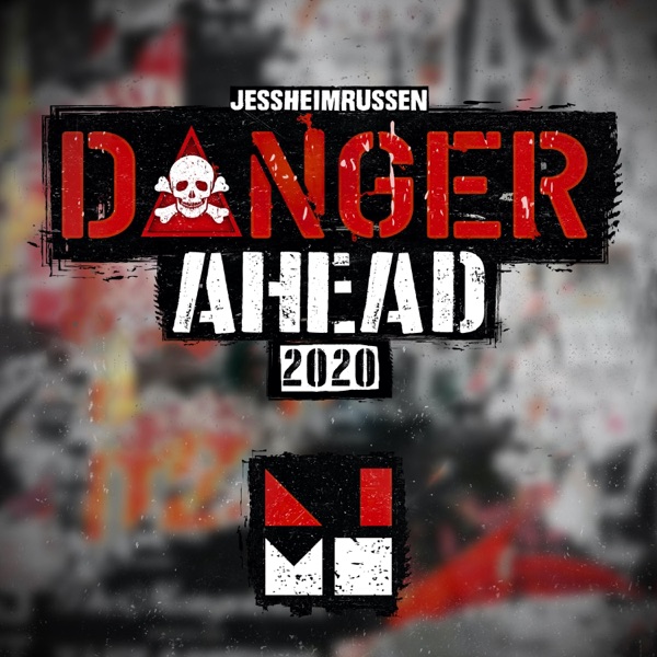Danger Ahead 2020 (feat. Næsty-G)