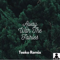 Away With the Fairies - Single - Teeko