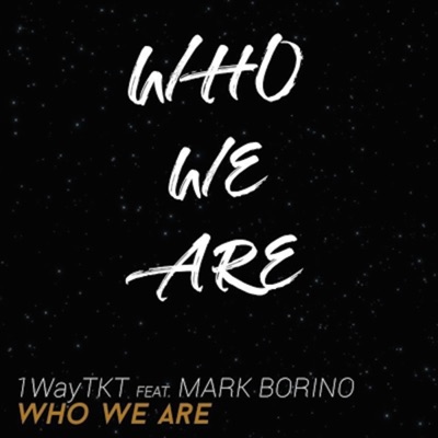Who We Are (feat. Mark Borino) - Single