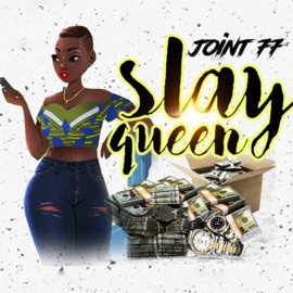 Slay Queen Joint 77