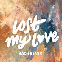 Lost My Love (Hack Remix) - Single - MorningMaxwell