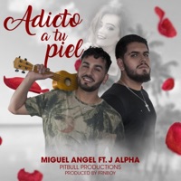 Adicto a Tu Piel - Single - MiguelAngel