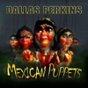Mexican Puppets - Single