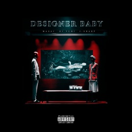 Designer Baby (feat. Masai & J-Sharp) DJ Yemi