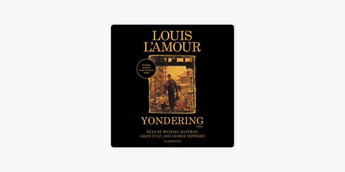 Yondering - A collection of short stories by Louis L'Amour