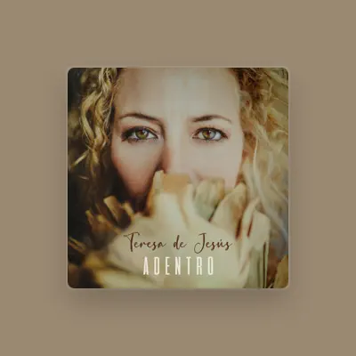 Listen to Teresa De Jesus, watch music videos, read bio, see tour dates & more!