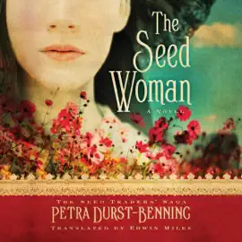 The Seed Woman: The Seed Traders' Saga, Book 1 (Unabridged)