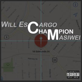 Champion (feat. Masiwei) Will EsCargo