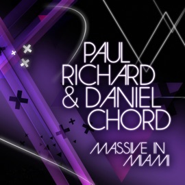 Massive in Miami (Radio Edit) Paul Richard & Daniel Chord