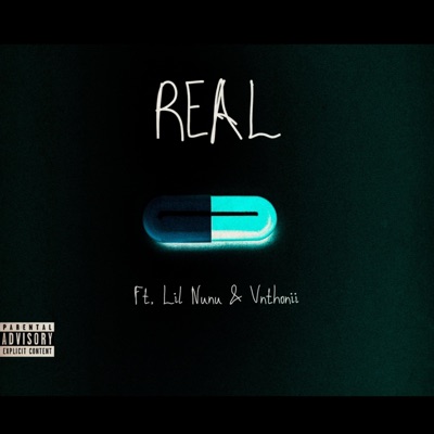 Real (feat. Lil Nunu & Vnthonii) - Single