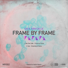 Frame by Frame Cale & Dan Calle