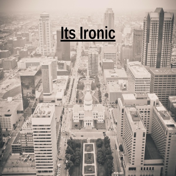 Its Ironic