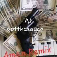 Aman (Remix) - Single - A1 Gotthasauce