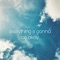 Everything Is Gonna Be Okay - The Galactic Effect lyrics