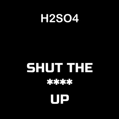 Shut the **** Up - Single