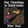 Say Goodbye to Hollywood