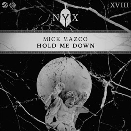 Hold Me Down Mick Mazoo