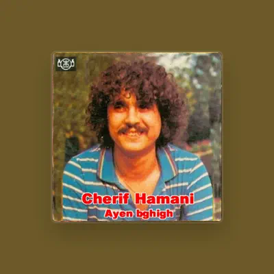 Listen to Cherif Hamani, watch music videos, read bio, see tour dates & more!