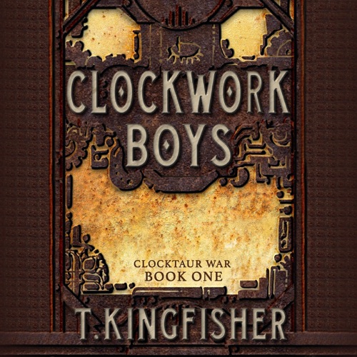 Clockwork Boys: Clocktaur War, Book 1 (Unabridged) cover