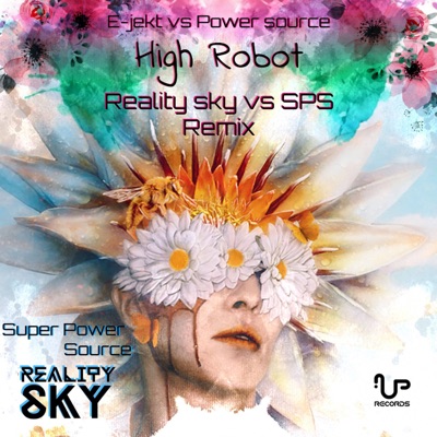 High Robot (Reality Sky Vs Super Power Source Remix) [E-Jekt vs. Power Source] - Single